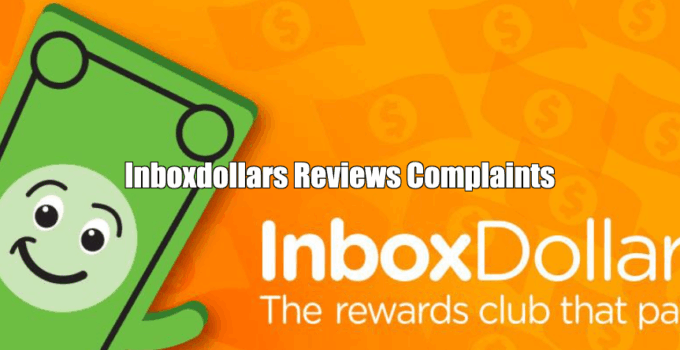 Inboxdollars Reviews Complaints 2025